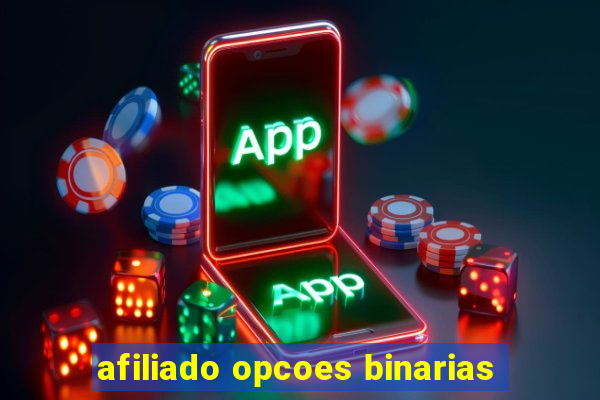 afiliado opcoes binarias